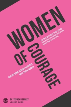 Paperback Women of Courage: God did some serious business with these women - Leader Guide Book