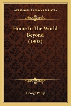 Paperback Home In The World Beyond (1902) Book