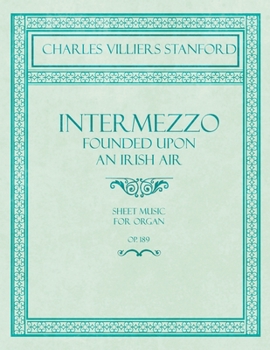 Paperback Intermezzo - Founded Upon an Irish Air - Sheet Music for Organ - No. 4, Op. 189 Book