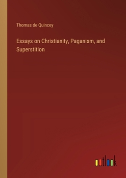 Paperback Essays on Christianity, Paganism, and Superstition Book