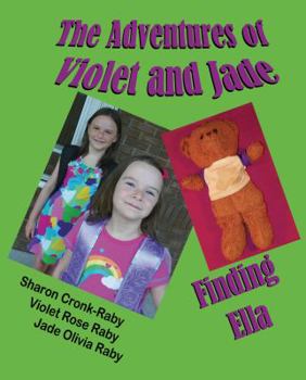Paperback The Adventures of Violet and Jade: Finding Ella Book