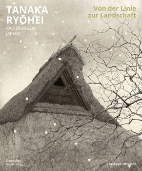 Von Der Linie Zur Landschaft: Tanaka RyOhei. Radierungen Japans (German Edition)