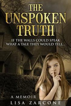 Paperback The Unspoken Truth: A Memoir Book