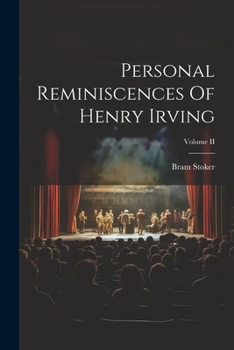 Paperback Personal Reminiscences Of Henry Irving; Volume II Book