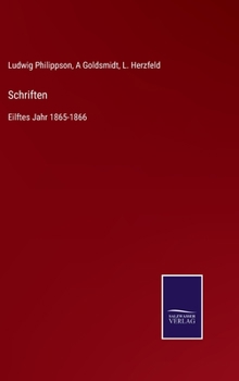 Hardcover Schriften: Eilftes Jahr 1865-1866 [German] Book