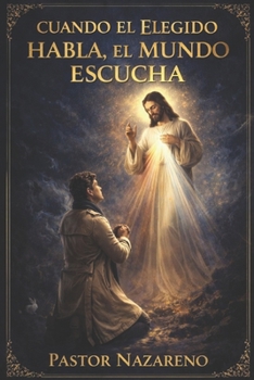Paperback Cuando El Elegido Habla, El Mundo Escucha [Spanish] Book