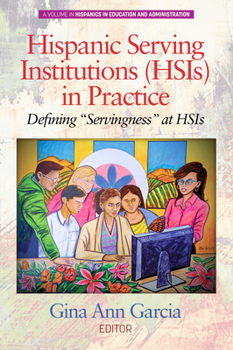 Paperback Hispanic Serving Institutions (Hsis) in Practice: Defining Servingness at Hsis Book