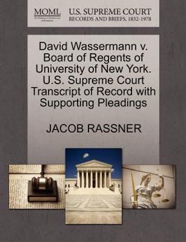 Paperback David Wassermann V. Board of Regents of University of New York. U.S. Supreme Court Transcript of Record with Supporting Pleadings Book