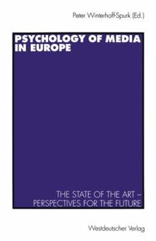 Psychology of Media in Europe. The State of the Art, Perspektives for the Future