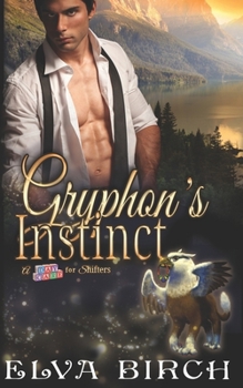 Gryphon's Instinct - Book #4 of the Day Care for Shifters