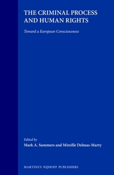 Hardcover The Criminal Process and Human Rights: Toward a European Consciousness Book