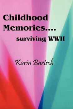 Paperback Childhood Memories...Surviving World War II Book