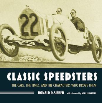 Classic Speedsters: The Cars, The Times, and the Characters Who Drove Them
