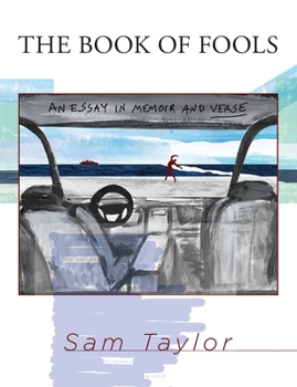 Paperback The Book of Fools: An Essay in Memoir and Verse Book