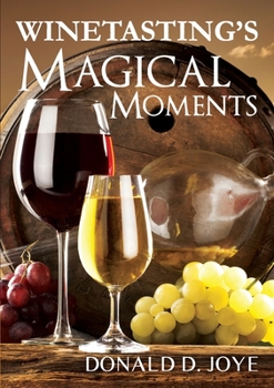 Paperback Winetasting's Magical Moments Book