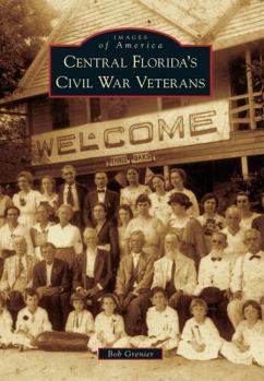 Paperback Central Florida's Civil War Veterans Book
