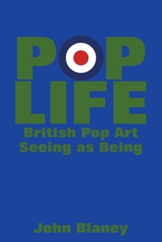 Paperback Pop Life: British Pop Art - Seeing as Being Book