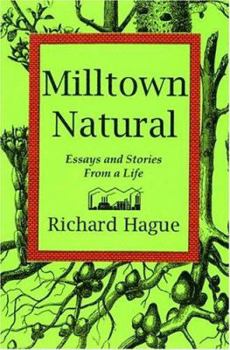 Paperback Milltown Natural: Essays and Stories from a Life Book