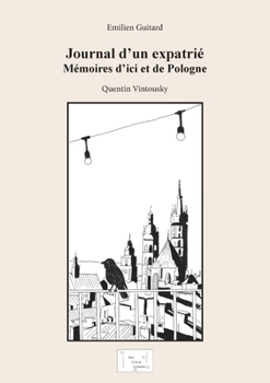 Paperback Journal d'un expatrié: Mémoires d'ici et de Pologne [French] Book
