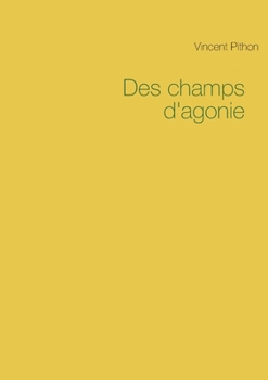 Paperback Des champs d'agonie [French] Book