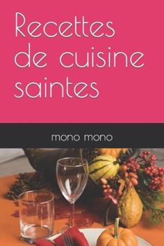 Paperback Recettes de cuisine saintes [French] Book
