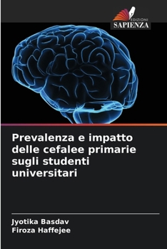 Paperback Prevalenza e impatto delle cefalee primarie sugli studenti universitari [Italian] Book