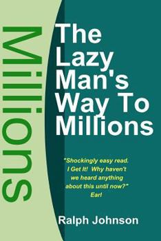 Paperback The Lazy Man's Way To Millions Book