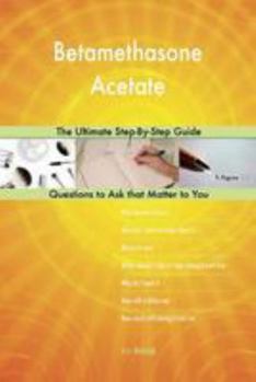 Paperback Betamethasone Acetate; The Ultimate Step-By-Step Guide Book