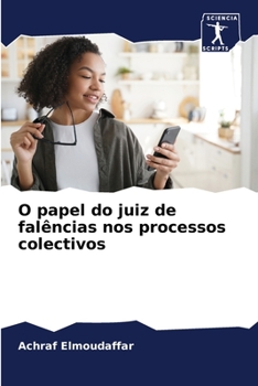 Paperback O papel do juiz de falências nos processos colectivos [Portuguese] Book