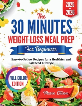 Paperback The 30 Minutes Weight Loss Meal Prep for Beginners Book