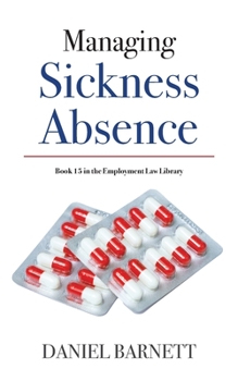 Paperback Managing Sickness Absence Book