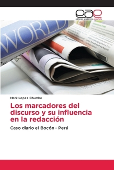 Paperback Los marcadores del discurso y su influencia en la redacción [Spanish] Book
