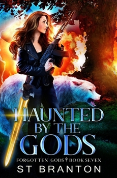 Haunted by the Gods - Book #7 of the TForgotten Gods