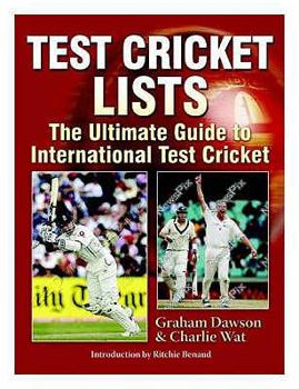 Paperback Test Cricket Lists: The Ultimate Guide to International Test Cricket Book