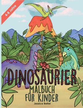 Paperback Dinosaurier Malbuch f?r Kinder: 50 v?llig einzigartige Dinosaurier-Malseiten - Alter 4-8 Jahre [German] Book