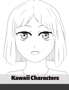 Paperback Kawaii Characters: An Adult Coloring Book with Adorable Anime Characters, Fun Manga Animals, and Delightful Fantasy Scenes for Relaxation Book