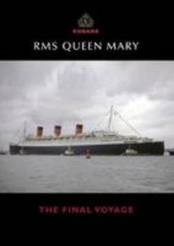 Hardcover RMS Queen Mary: The Final Voyage Book