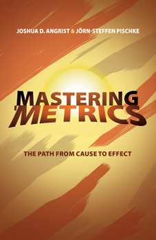 Paperback Mastering 'Metrics: The Path from Cause to Effect Book