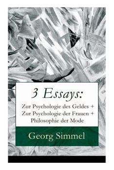 Paperback 3 Essays: Zur Psychologie des Geldes + Zur Psychologie der Frauen + Philosophie der Mode [German] Book