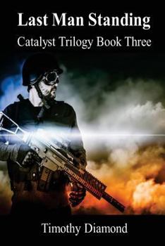 Paperback Last Man Standing: Catalyst Trilogy Book 3 Book