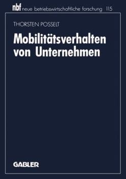 Paperback Mobilitätsverhalten Von Unternehmen: Eine Industrieökonomische Analyse [German] Book