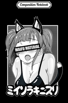 Paperback Composition Notebook: Ahegao waifu material lewd neko girl otaku clothes Journal/Notebook Blank Lined Ruled 6x9 100 Pages Book