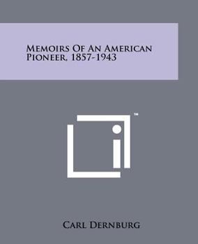 Paperback Memoirs of an American Pioneer, 1857-1943 Book