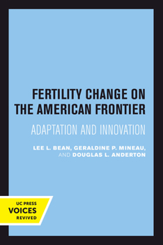 Hardcover Fertility Change on the American Frontier: Adaptation and Innovation Volume 5 Book