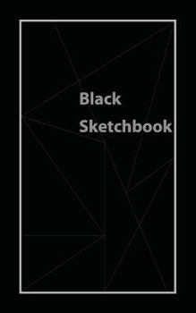 Black Sketchbook: All Black Pages Sketchbook (Notebook) 5"X8"