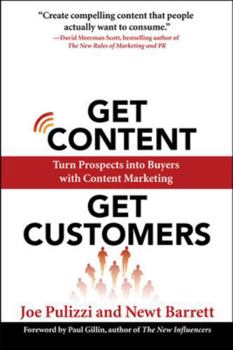 Paperback Get Content Get Customers: Turn Prospects Into Buyers with Content Marketing Book
