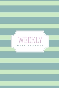 Paperback Weekly Meal Planner: 2020-2021 Weekly Meal Tracker, Daily Menu Planner, Family Meal Planner, Meal Planning List Book