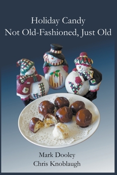 Paperback Holiday Candies: Not Old-Fashioned, Just Old Book