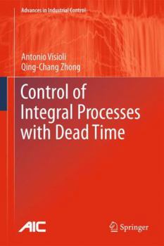 Paperback Control of Integral Processes with Dead Time Book