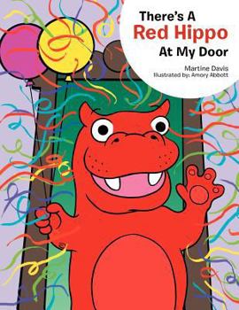 Paperback There's a Red Hippo at My Door Book